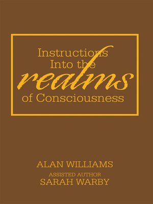cover image of Instructions into the Realms of Consciousness